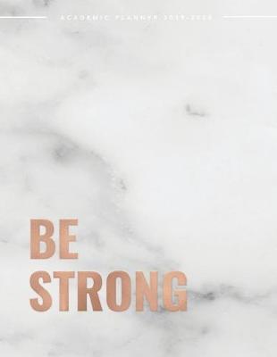 Cover of Be Strong Academic Planner 2019-2020