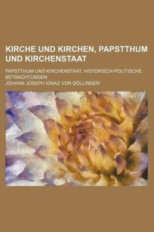 Cover of Kirche Und Kirchen, Papstthum Und Kirchenstaat