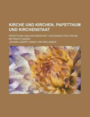 Book cover for Kirche Und Kirchen, Papstthum Und Kirchenstaat