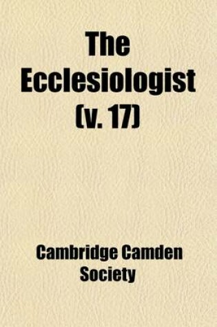 Cover of The Ecclesiologist Volume 17