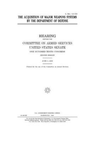 Cover of The acquisition of major weapons systems by the Department of Defense