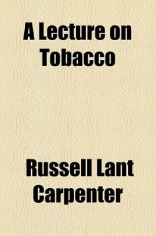 Cover of A Lecture on Tobacco