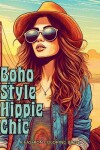 Book cover for Boho Style Hippie Chic - A Fashion Coloring Book