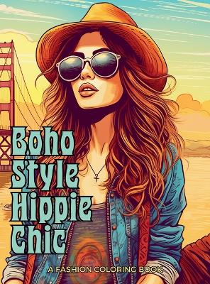 Cover of Boho Style Hippie Chic - A Fashion Coloring Book