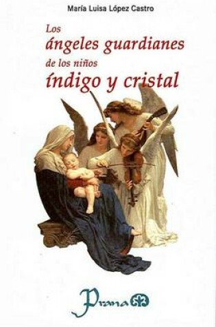 Cover of Los Angeles Guardianes de los Ninos Indigo y Cristal
