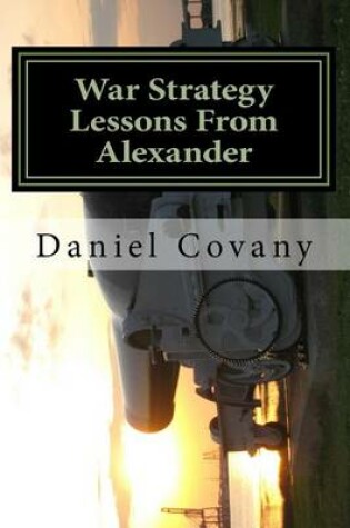 Cover of War Strategy Lessons from Alexander