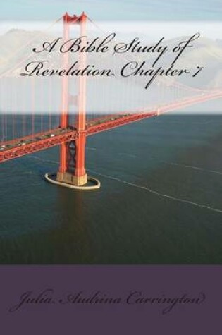 Cover of A Bible Study of Revelation Chapter 7