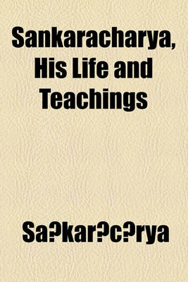 Book cover for Sankaracharya, His Life and Teachings