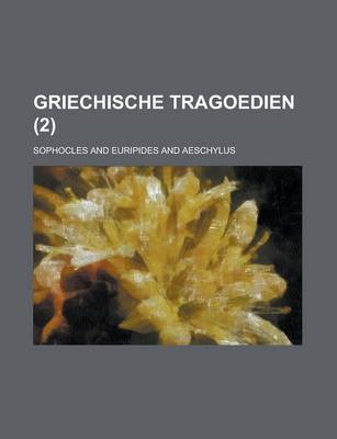 Book cover for Griechische Tragoedien (2 )
