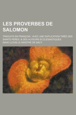 Cover of Les Proverbes de Salomon; Traduits En Francois