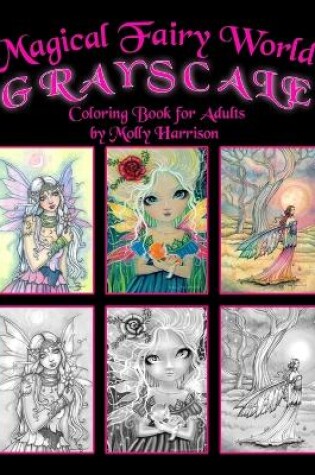 Cover of Magical Fairy World Grayscale Coloring Book by Molly Harrison
