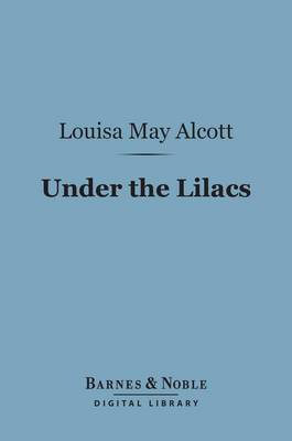 Cover of Under the Lilacs (Barnes & Noble Digital Library)