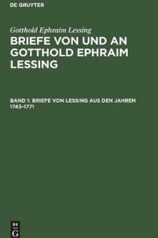 Cover of Briefe Von Lessing Aus Den Jahren 1743-1771