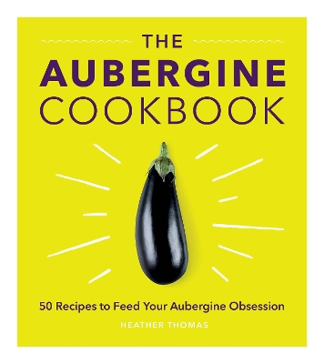 Book cover for The Aubergine Cookbook