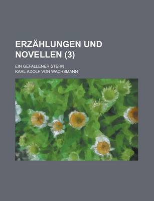 Book cover for Erzahlungen Und Novellen; Ein Gefallener Stern (3)