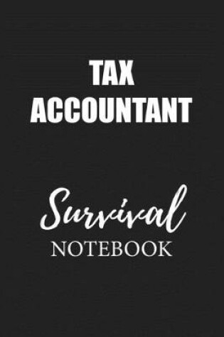 Cover of Tax Accountant Survival Notebook