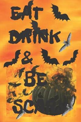 Book cover for Eat Drink & Be Scary