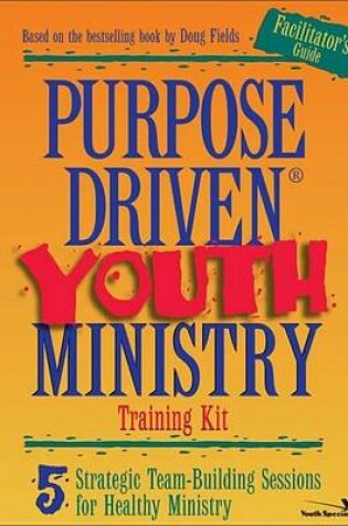 Cover of Purpose Driven Youth Ministry Training Kit Facilitator's Guide