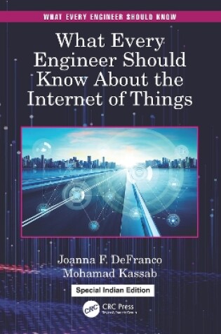 Cover of What Every Engineer Should Know About the Internet of Things