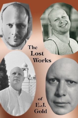 Cover of The Lost Works of E.J. Gold