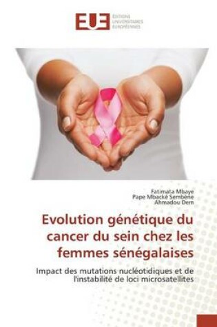 Cover of Evolution Genetique Du Cancer Du Sein Chez Les Femmes Senegalaises