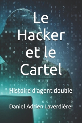 Book cover for Le Hacker et le Cartel