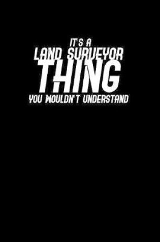Cover of It's a Land Surveyor Thing