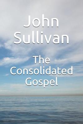 Book cover for The Consolidated Gospel