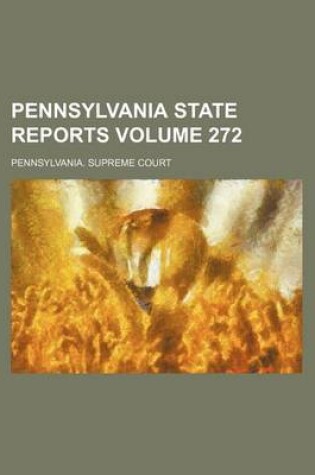 Cover of Pennsylvania State Reports Volume 272