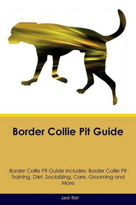 Book cover for Border Collie Pit Guide Border Collie Pit Guide Includes