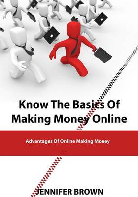 Book cover for Know the Basics of Making Money Online