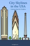Book cover for City Skylines in the USA Coloring Book for Toddlers