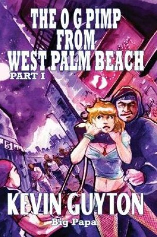 Cover of The O.G. Pimp from West Palm Beach Part I