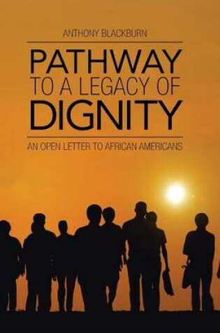 Cover of Pathway to a Legacy of Dignity