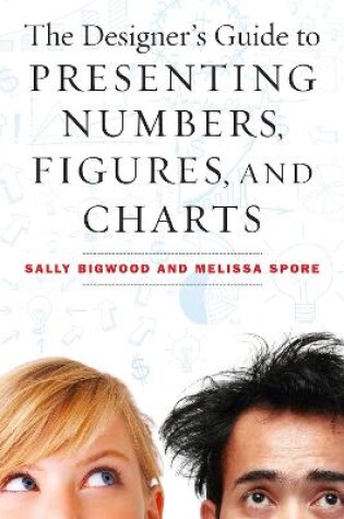 Cover of The Designer's Guide to Presenting Numbers, Figures, and Charts