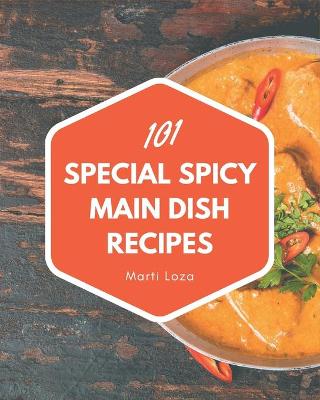 Book cover for 101 Special Spicy Main Dish Recipes