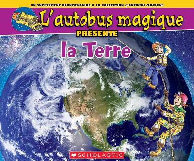 Book cover for L' Autobus Magique Présente La Terre