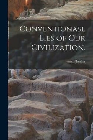 Cover of Conventionasl Lies of Our Civilization.