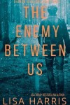 Book cover for The Enemy Between Us