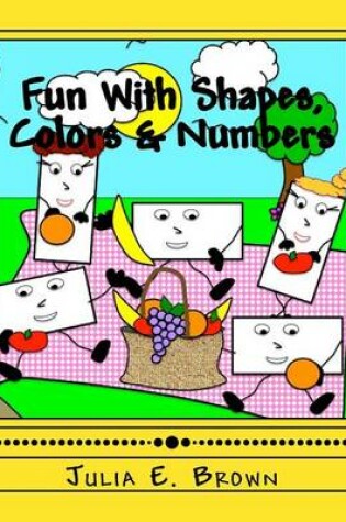 Cover of Fun With Shapes, Colors & Numbers