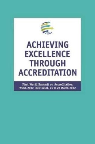 Cover of Achieving Excellence Through Accreditation