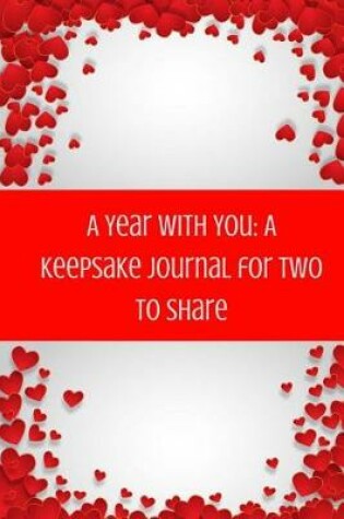 Cover of A Year with You_ A Keepsake Journal for Two to Share