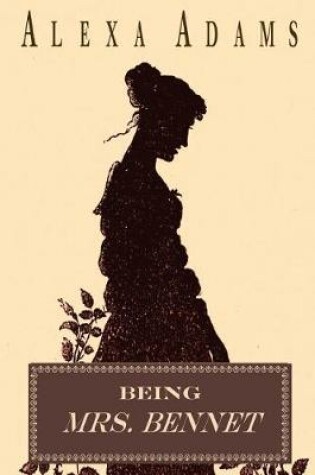 Cover of Being Mrs. Bennet