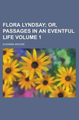 Cover of Flora Lyndsay Volume 1