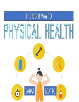 Book cover for The right way to physical health