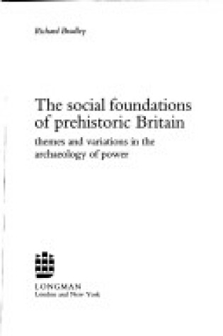 Cover of The Social Foundations of Prehistoric Britain