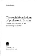 Cover of The Social Foundations of Prehistoric Britain