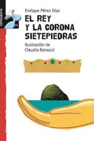 Cover of El Rey y la Corona Sietepiedras