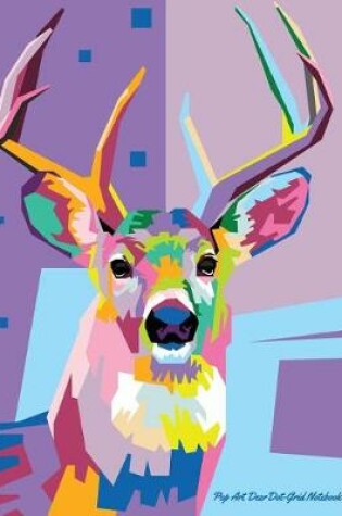 Cover of Pop Art Deer Dot-Grid Notebook