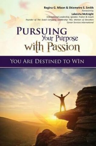 Cover of Pursuing Your Purpose With Passion